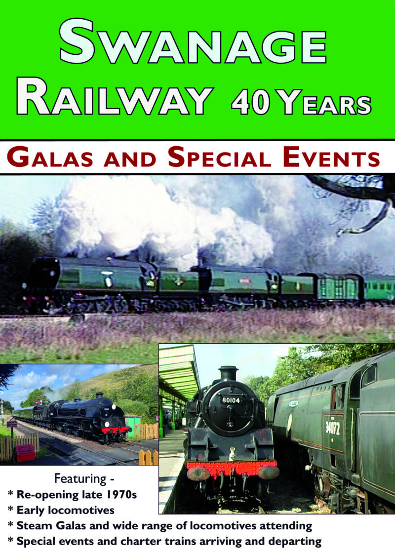 Swanage Railway = 40 Years of Galas and Special events